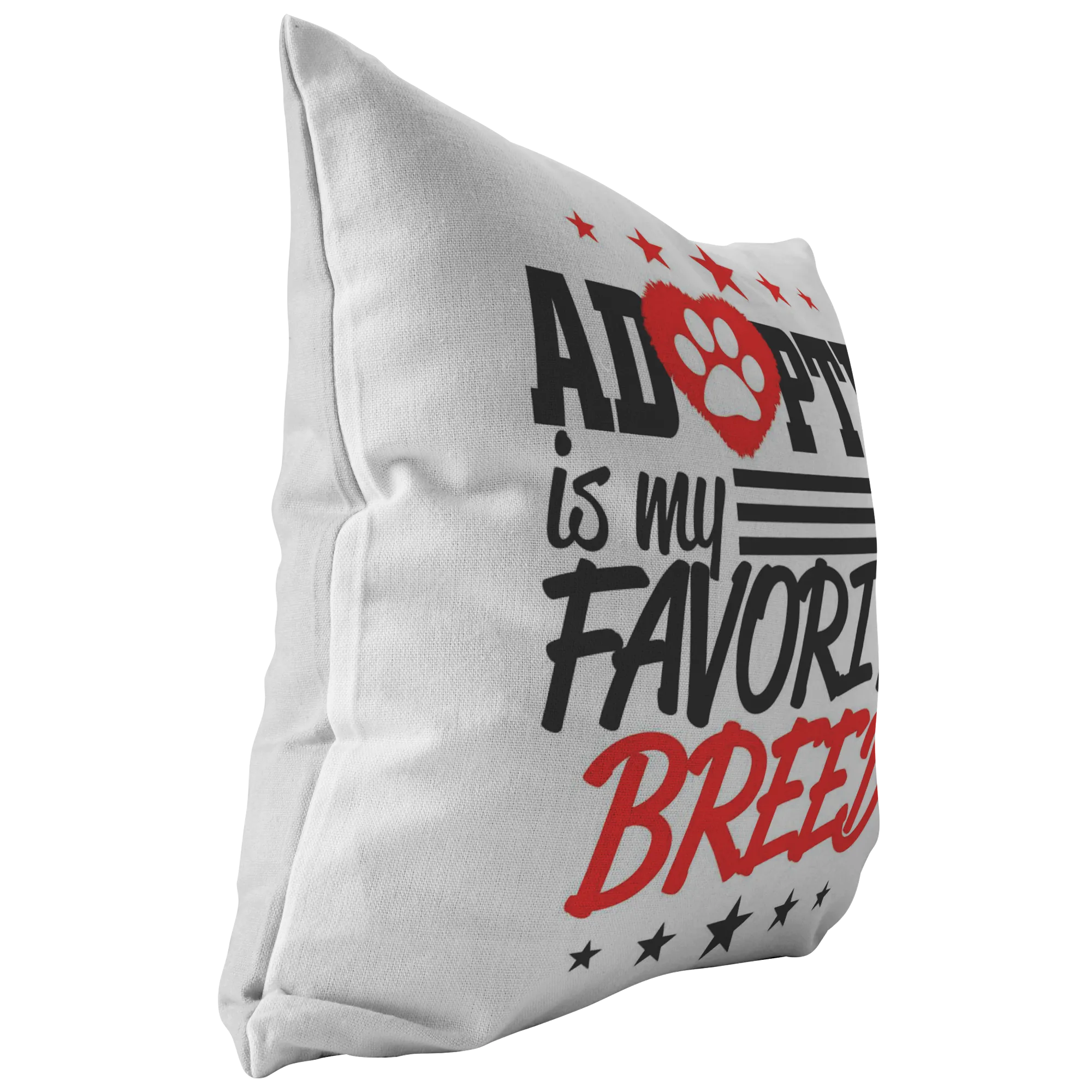 Adopted is my Favorite Breed - Pillow