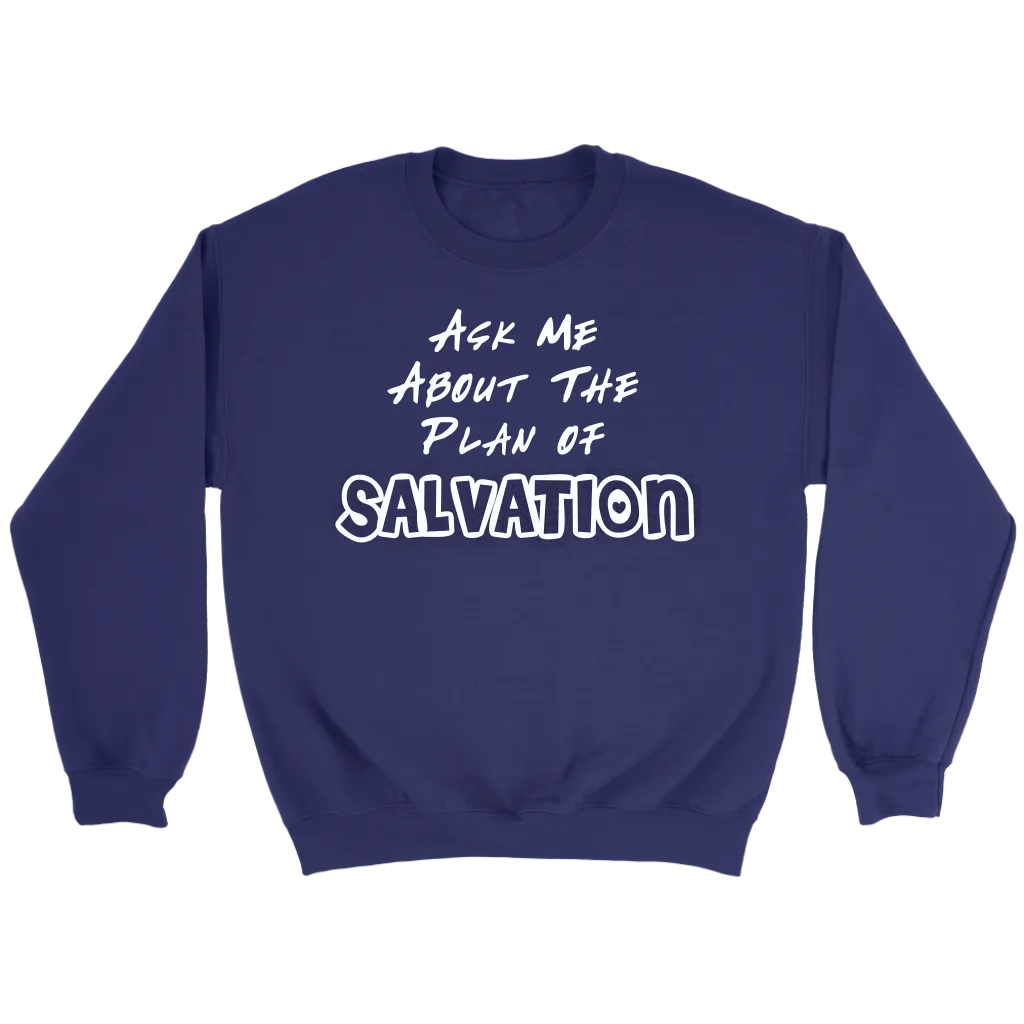 Ask Me About The Plan of Salvation Crewneck Part 2