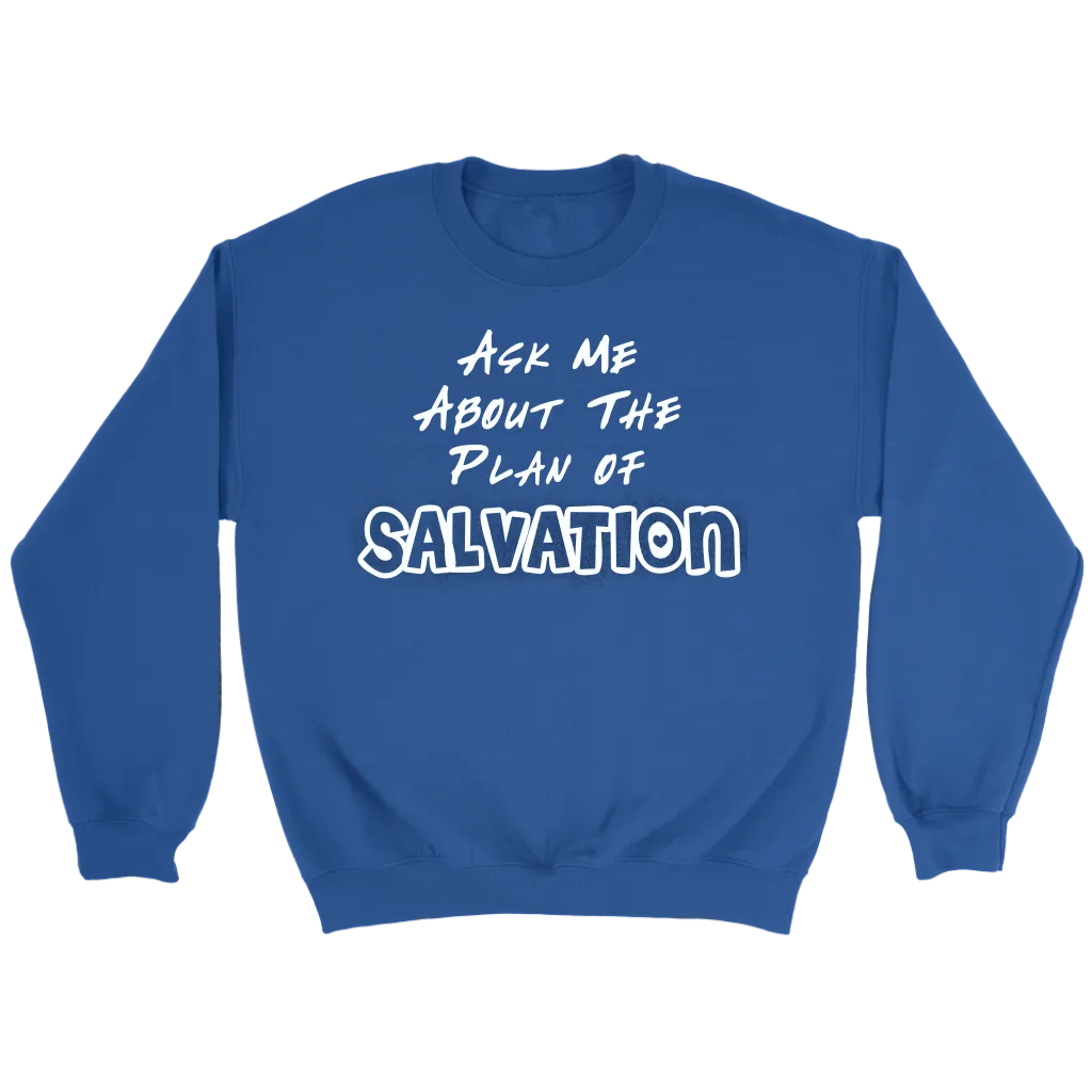 Ask Me About The Plan of Salvation Crewneck Part 2