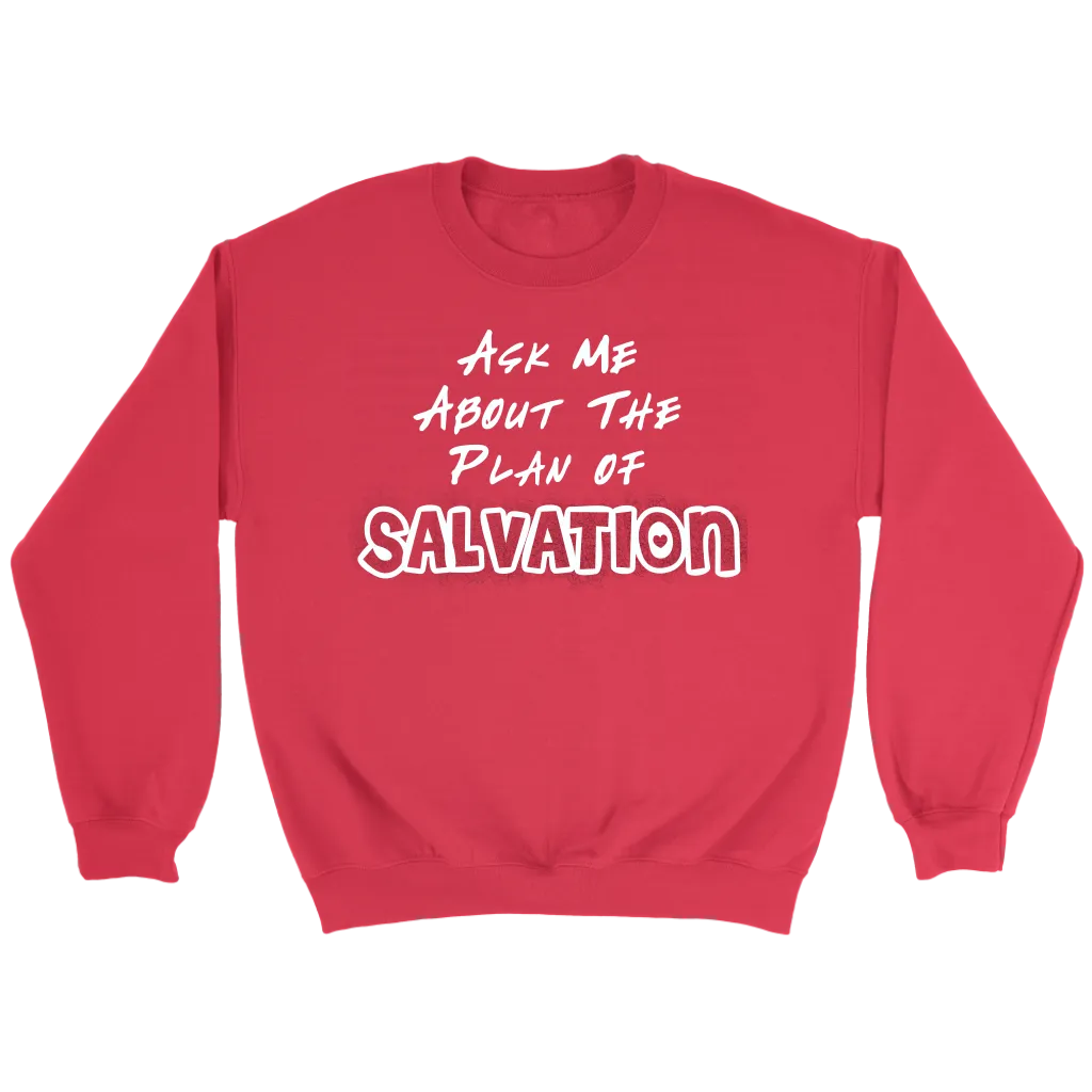 Ask Me About The Plan of Salvation Crewneck Part 2