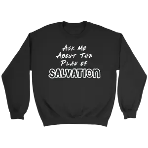 Ask Me About The Plan of Salvation Crewneck Part 2