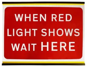 Flexible 1050x750mm When Red Light Shows Wait Here