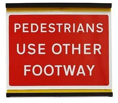 Flexible 600x450mm Pedestrians Use Other Footway - 7018