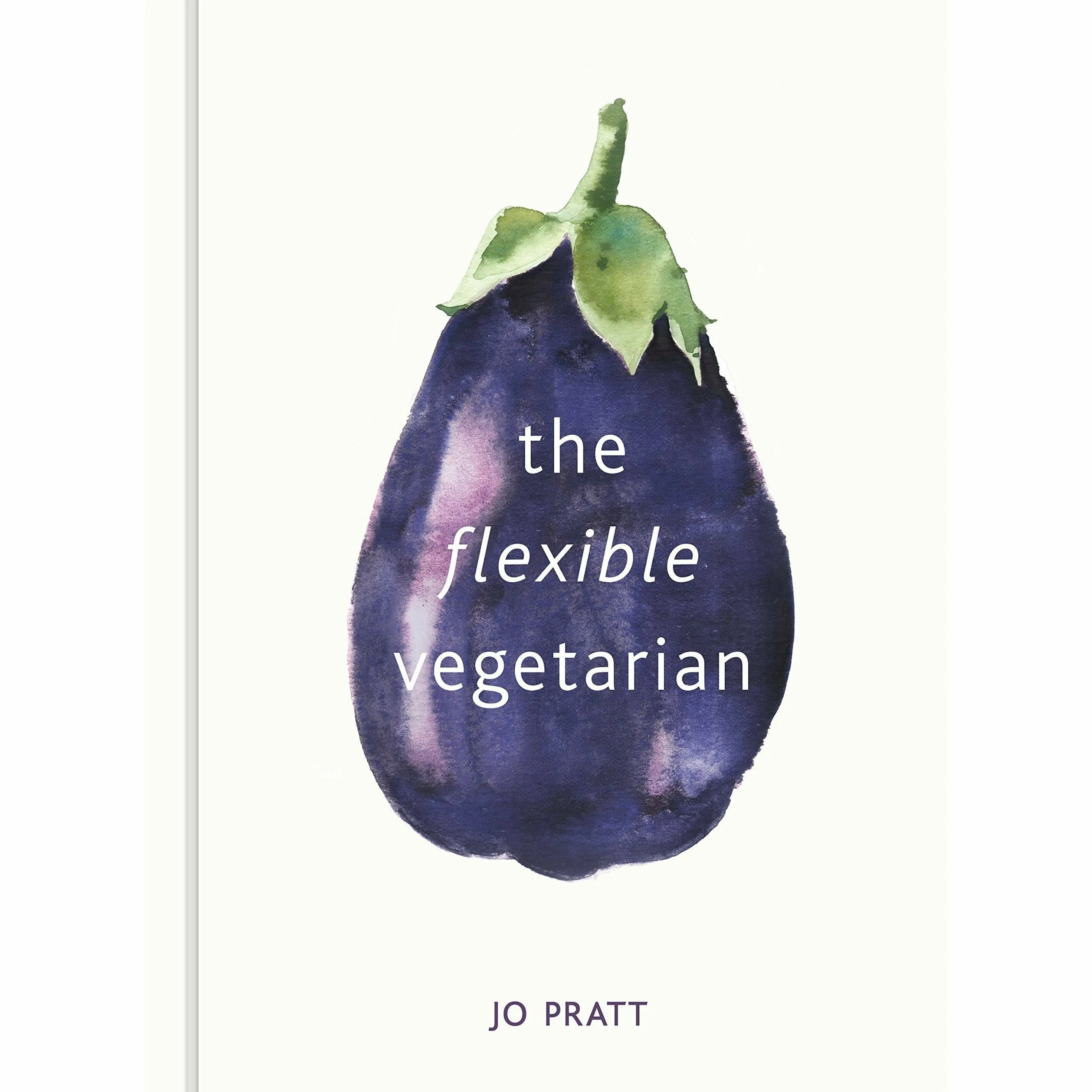 Flexible Vegetarian,Vegan Cookbook And Lose Weight 3 Books Collection Set