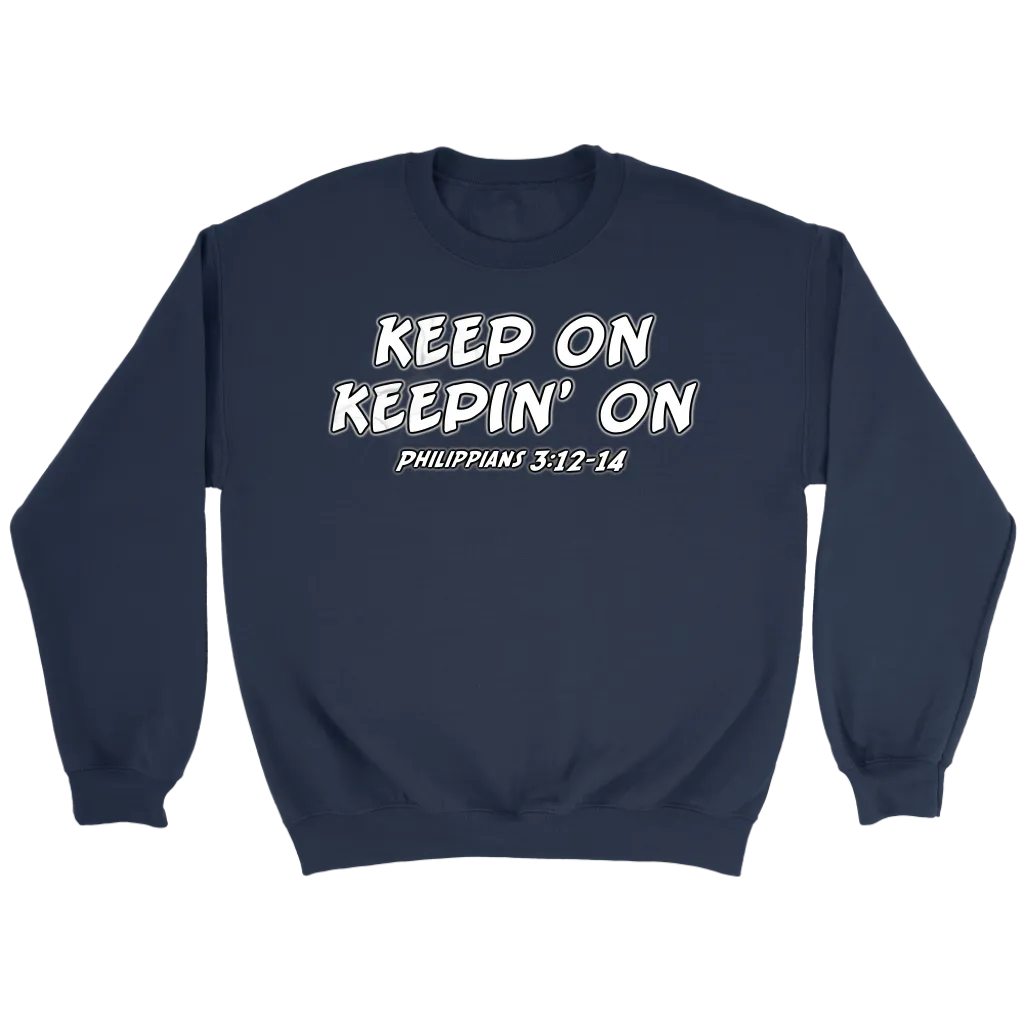 Keep On Keepin' On Crewneck Part 2