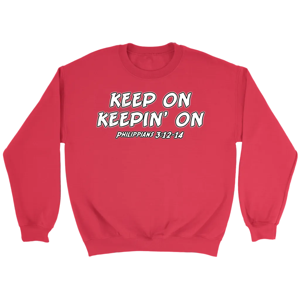 Keep On Keepin' On Crewneck Part 2