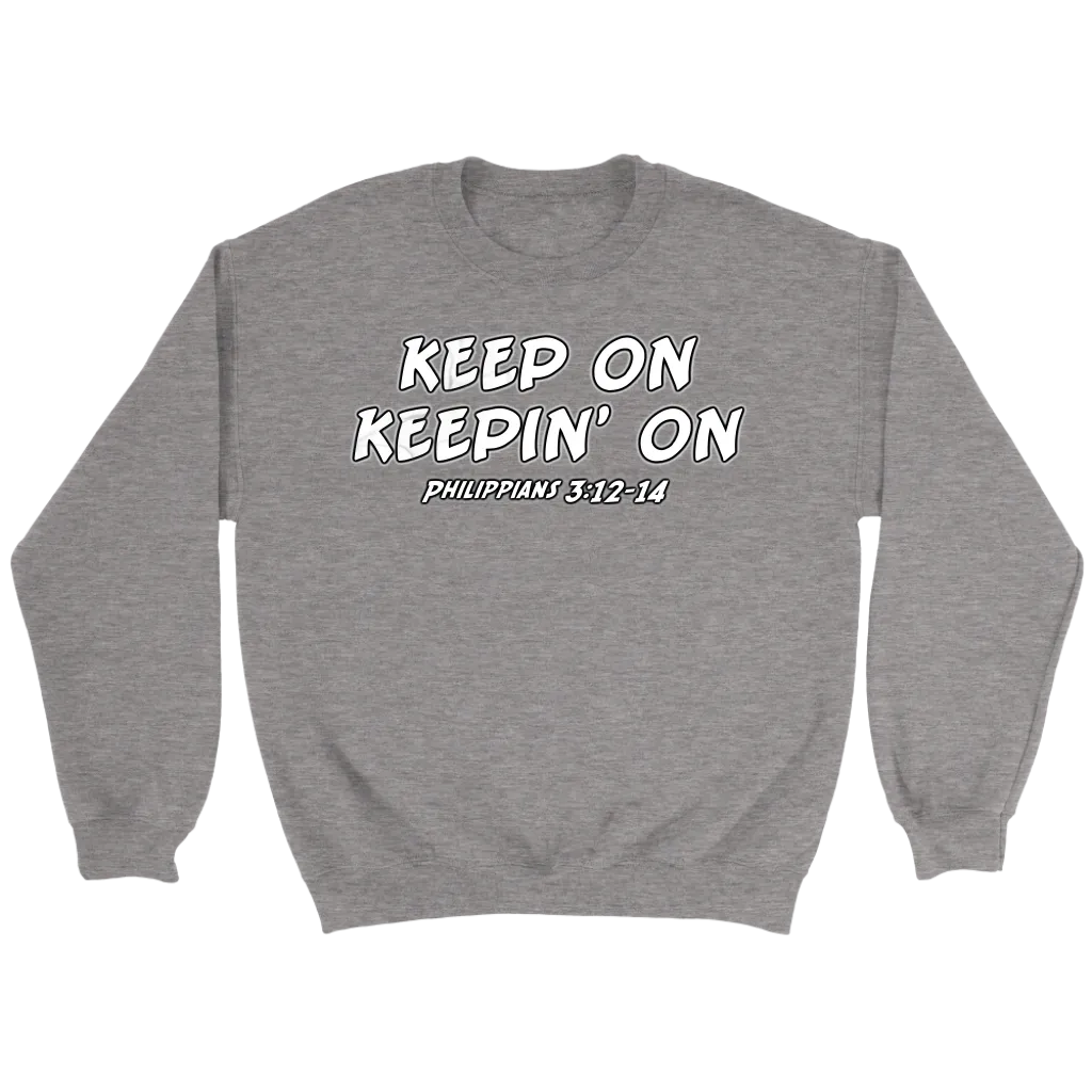 Keep On Keepin' On Crewneck Part 2