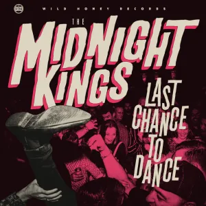 Midnight Kings, The ‎–  Last Chance to Dance [GREEN NOISE EXCLUSIVE IMPORT Cloudy Clear VINYL MARKED DOWN] – New LP