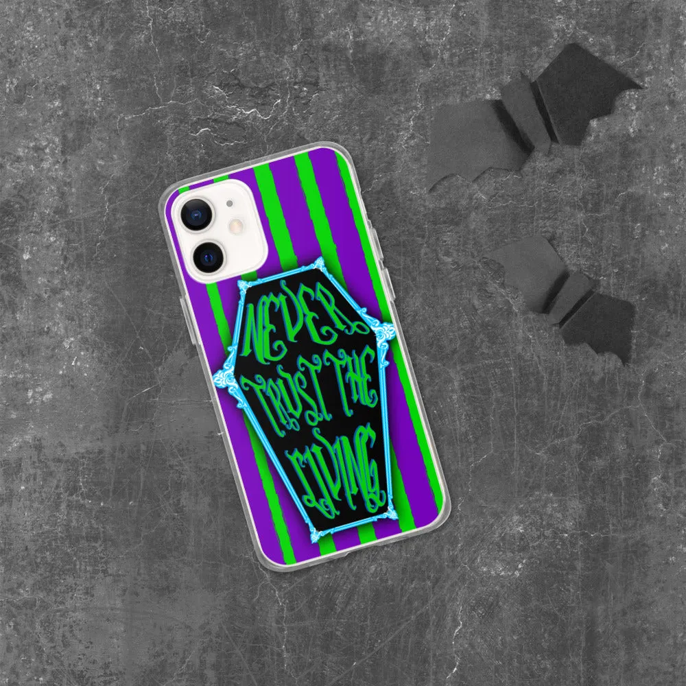 Never Trust the Living Coffin Stripe iPhone Case