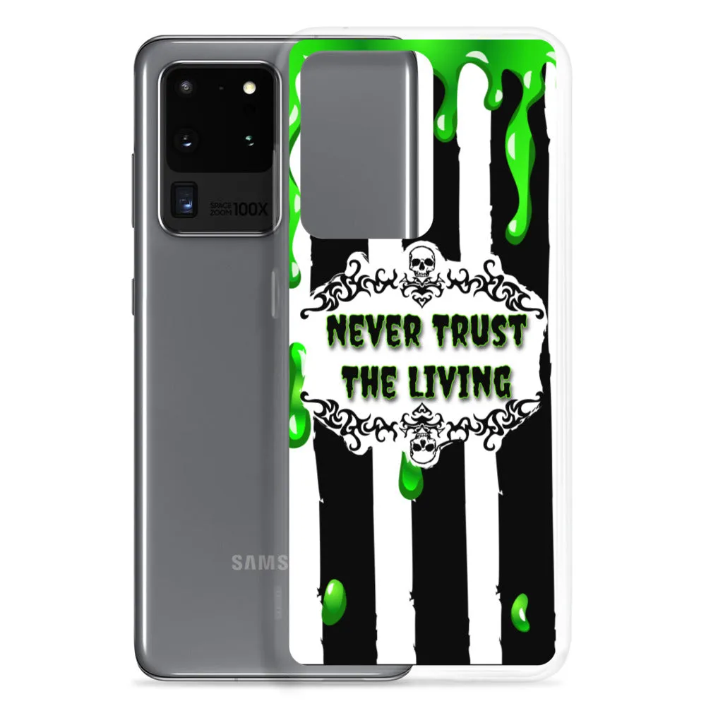 Never Trust The Living Samsung Case