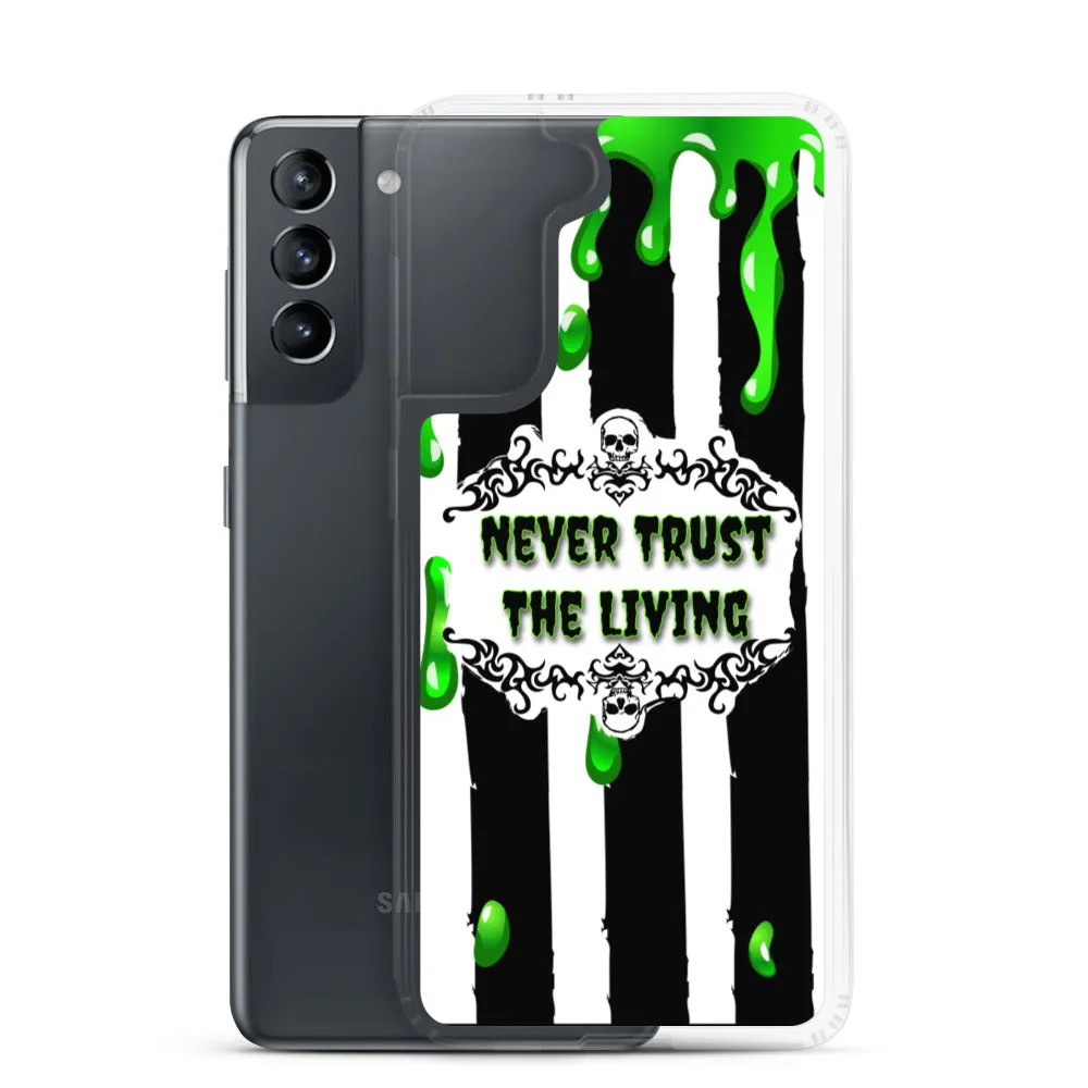 Never Trust The Living Samsung Case