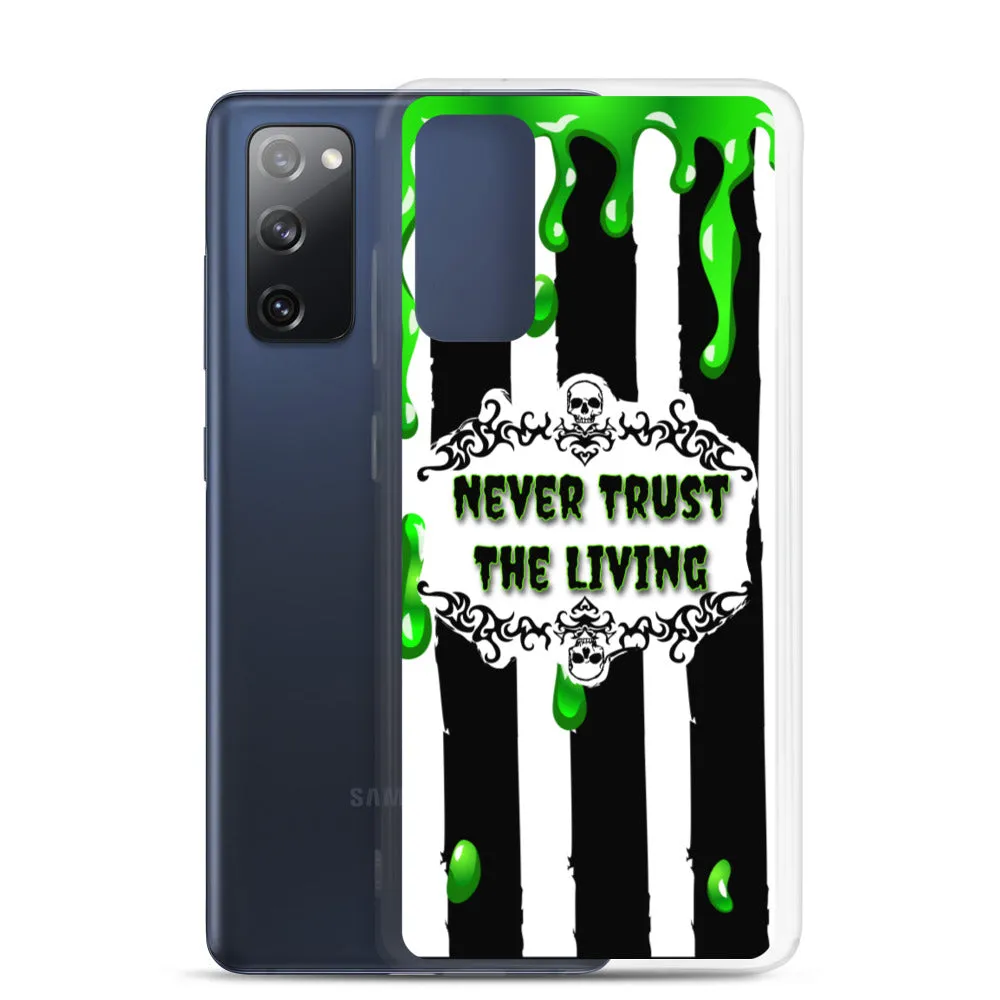 Never Trust The Living Samsung Case