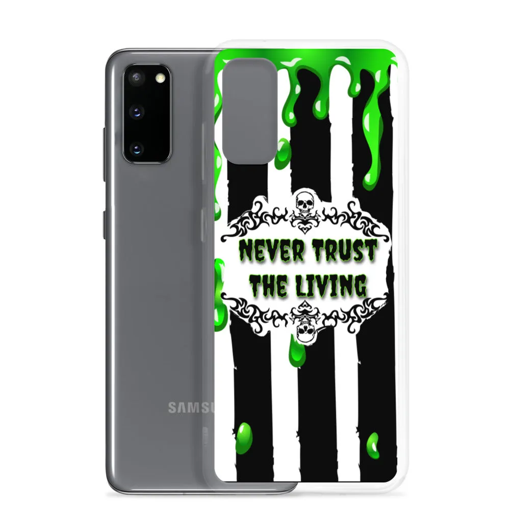 Never Trust The Living Samsung Case