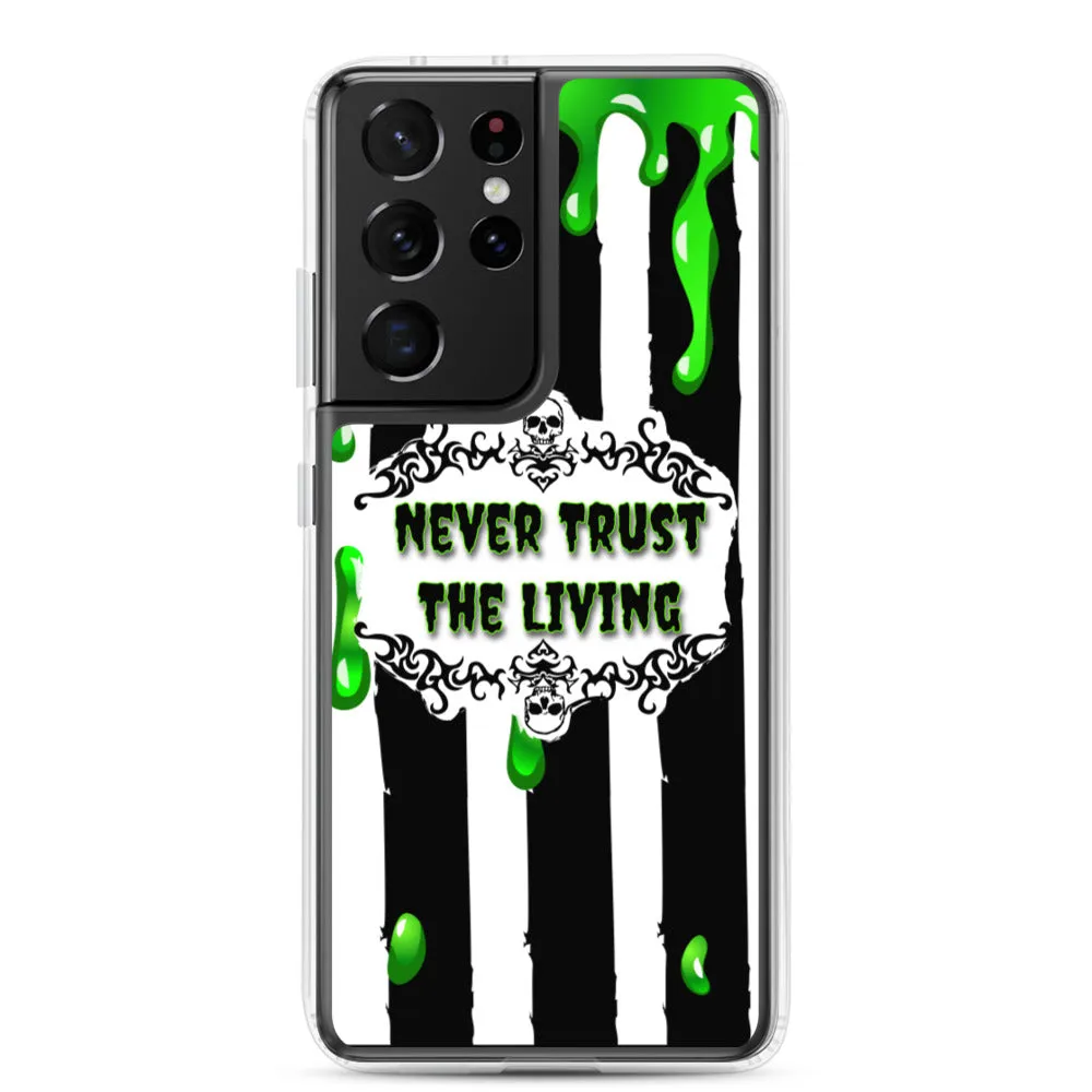 Never Trust The Living Samsung Case