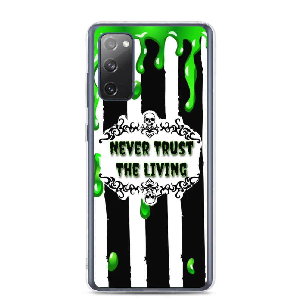 Never Trust The Living Samsung Case
