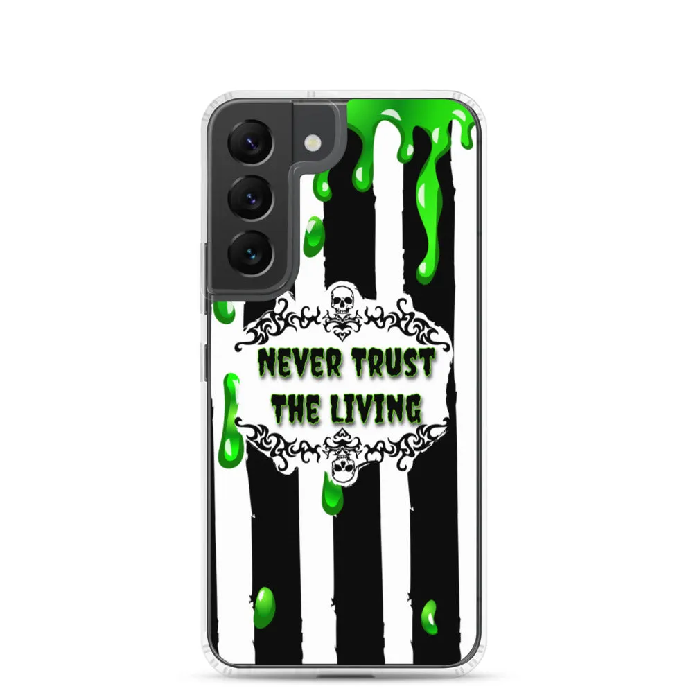 Never Trust The Living Samsung Case