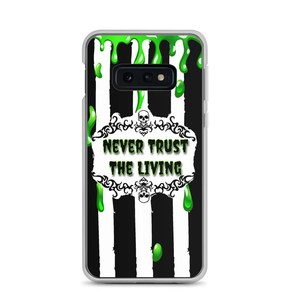 Never Trust The Living Samsung Case