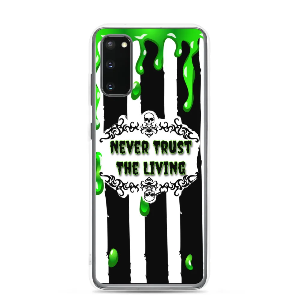 Never Trust The Living Samsung Case