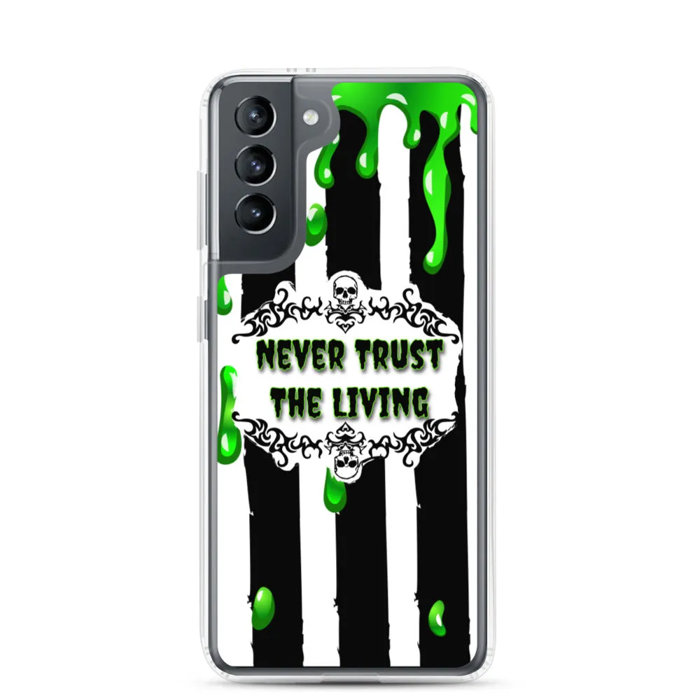 Never Trust The Living Samsung Case