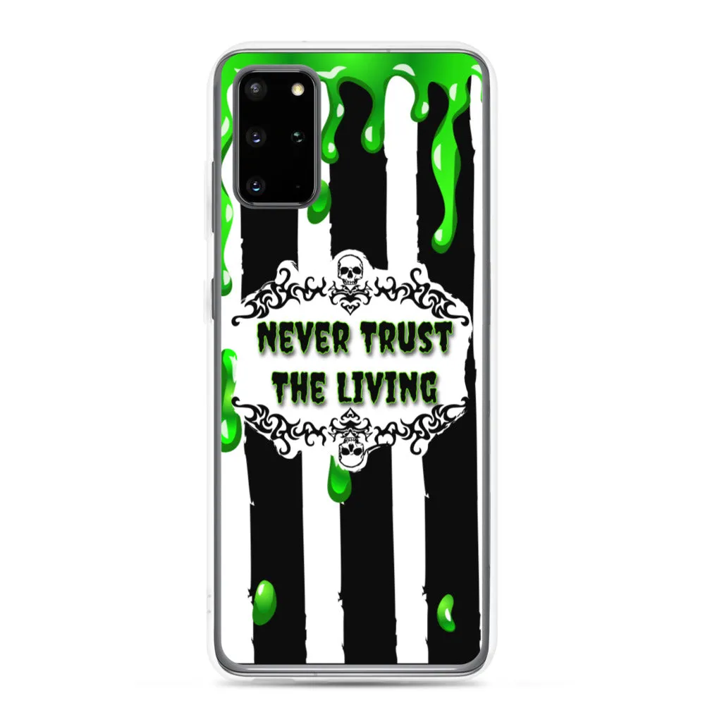 Never Trust The Living Samsung Case