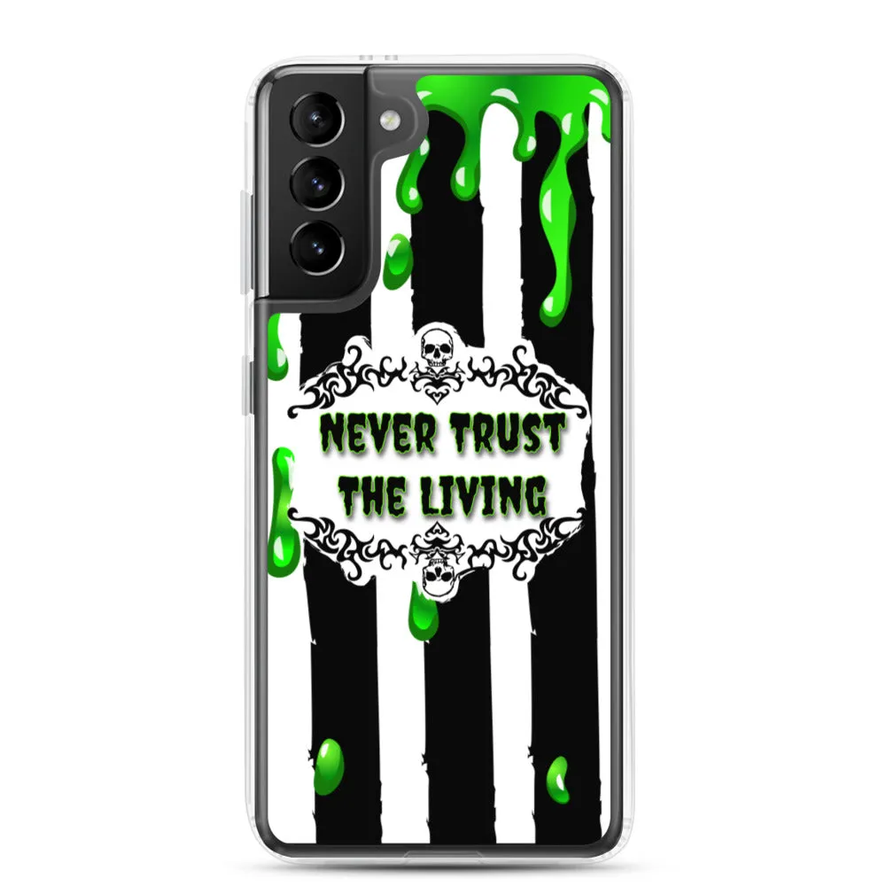 Never Trust The Living Samsung Case