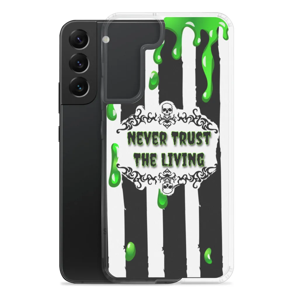 Never Trust The Living Samsung Case