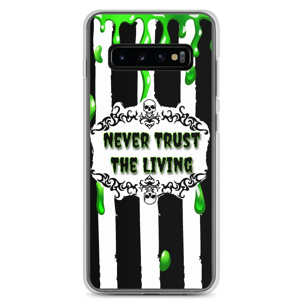 Never Trust The Living Samsung Case
