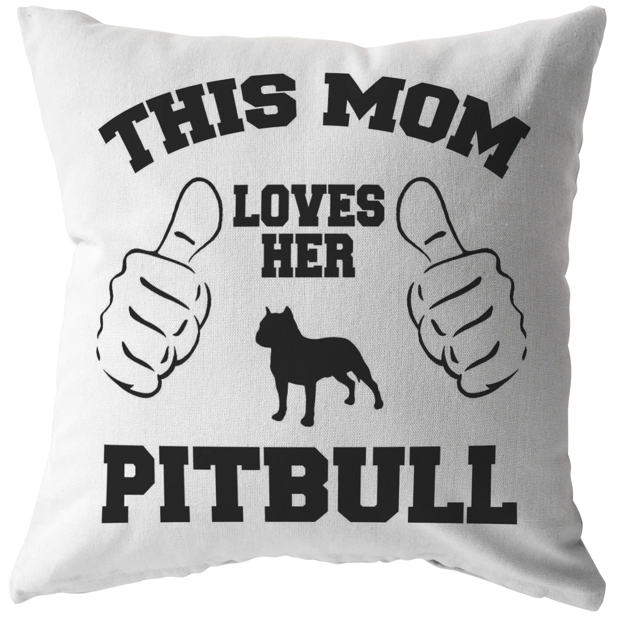 This Mom Loves Her Pitbull - Pillow